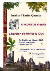 L'herbier de Monsieur Viollet-le-Duc. Du 8 juillet au 20 août 2013 à Pierrefonds. Oise. 